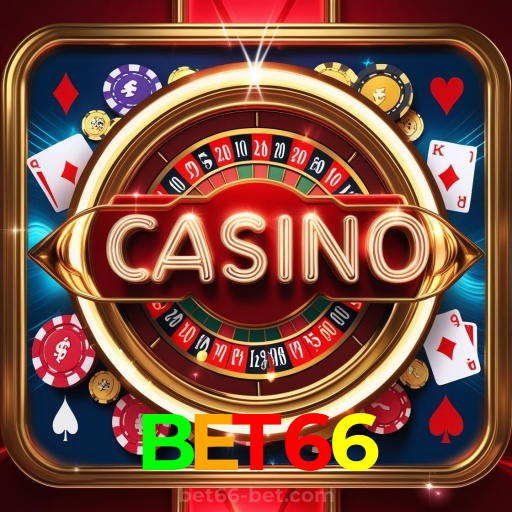 BET66：Em nosso cassino online, sua sorte vai brilhar! Aposte e vença!